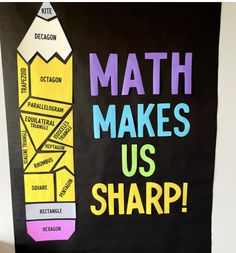 a poster that says math makes us sharp on the side of a blackboard wall