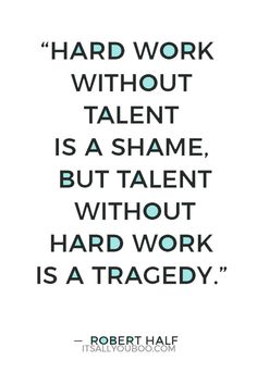 robert half quote about hard work without talent