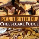 peanut butter cup cheesecake fudges stacked on top of each other with the title overlay