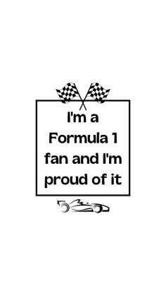 i'm a formula 1 fan and i'm proud of it car sticker