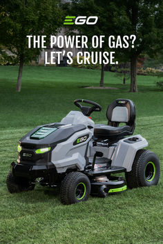 a lawn mower sitting in the middle of a field with text that reads, the power of gas? let's cruise