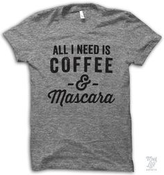 all i need is coffee and mascara. Baby Mama Shirt, Blusas T Shirts, Fur Mama, I'm With The Band, Mama Shirt, Looks Style, Younique, Mode Inspiration, Sweater Weather