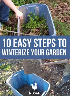 a person digging dirt in a garden with the words 10 easy steps to winterize your garden