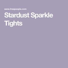 Stardust Sparkle Tights Sparkle Tights, Stardust, Sparkle