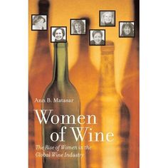 women of wine the rise of women in the global wine industry