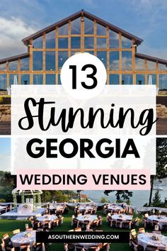 wedding venue with text overlaying that reads 13 stunning georgia wedding venues