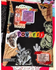 altered collage with various images and words on it's side, including the word poverty