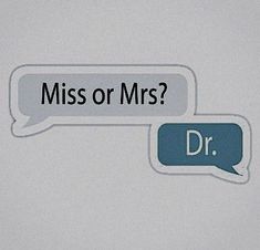 two speech bubbles that say, miss or mrs?