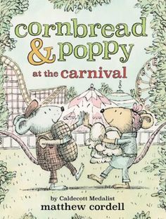 the book cover for cornbread and poppy at the carnival with two mice in front