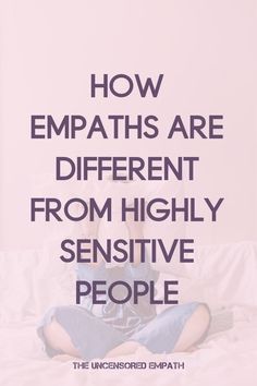 Highly Sensitive Empath, Empath Vs Highly Sensitive, Empath Abilities Highly Sensitive, Empaths Abilities, Empath Quiz, Highly Sensitive Person Traits