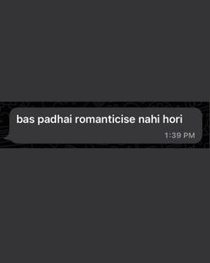 the text reads, bas padah romantic nahh hori 1 29 pm on a black background