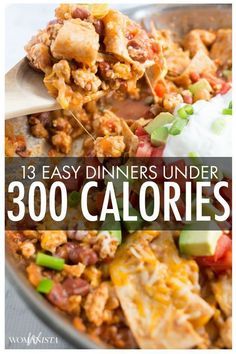 a spoon full of food with the words, 13 easy dinners under 300 calories