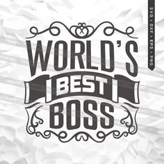 the words world's best boss are shown in black and white on crumpled paper