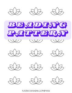 the words beading pattern are outlined in purple and black on a white background with leaves