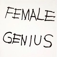 the word female genius written in black ink on a white paper with writing underneath it