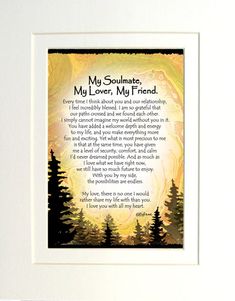 a framed poem with trees and the words my soulmate, my lover, my friend