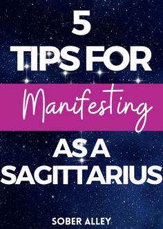 the title for 5 tips for manifesting as a sagittarius