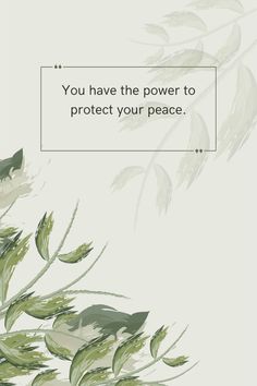 the words you have the power to protect your peace