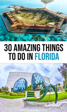 the top things to do in florida with text overlay that reads, 30 amazing things to