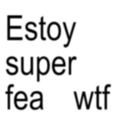 the words estoy super tea with black and white letters on it's side