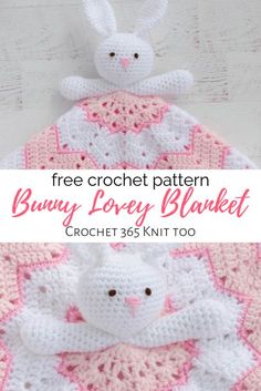 crochet bunny lovey blanket with text overlay that reads, free crochet pattern bunny lovery blanket