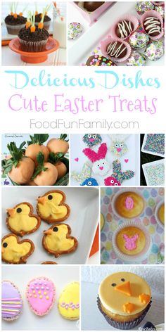 collage of delicious dishes with text overlay that reads delicious dishes cute easter treats from the saved