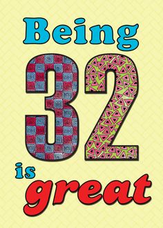 Birthday - Being 32 is great card Card Card, Greeting Cards, Birthday