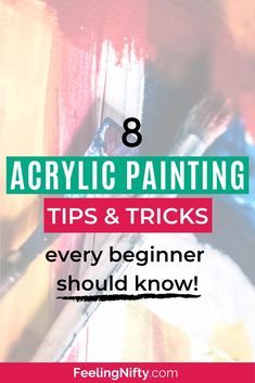 acrylic painting tips and tricks every beginner should know