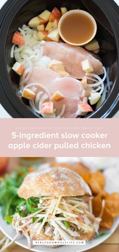 the ingredients for this slow cooker apple cider pulled chicken sandwich are shown here