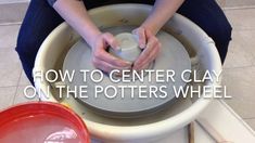 a person is using a potter's wheel to make a pottery pot with the words, how to center clay on the potter's wheel