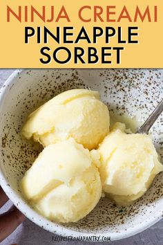 two scoops of vanilla ice cream in a white bowl with the words, ninja cream pineapple sorbet