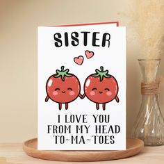 a card that says, i love you from my head to - ma - toes