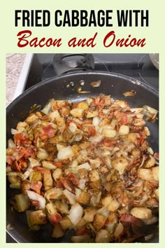 fried cabbage with bacon and onion cooking in a skillet on the stove top text reads fried cabbage with bacon and onion