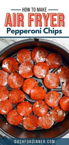 how to make air fryer pepperoni chips in an air fryer with text overlay