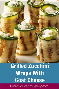 grilled zucchini wraps with goat cheese