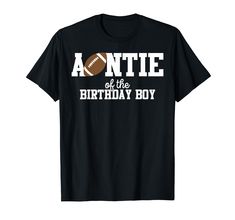 PRICES MAY VARY. Football Auntie of The Birthday for Boy Lightweight, Classic fit, Double-needle sleeve and bottom hem Football Sister, Cousin Birthday, Football Lover, Brother Birthday, Football Birthday, Football Lovers, Football Boys, Sister Birthday, Birthday Boy