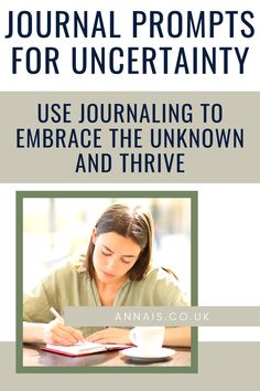 a woman writing on a notebook with the words journaling journals for uncertainity use journaling to embrace the unknown and