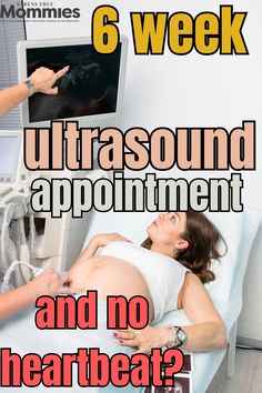 a pregnant woman laying in bed with her hand on the back of it, and text that reads 6 week ultrasound appointment and no heartbeat?