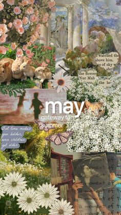 collage of images with flowers and animals in them, including the words may on it