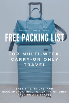 a blue suitcase with the words free packing list for multi - week carry on only travel