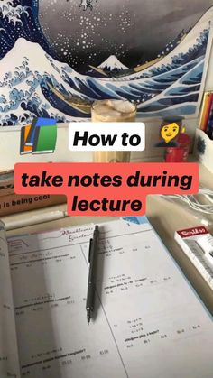 a desk with a pen and paper on it, next to a painting that says how to take notes during lecture