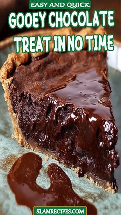 a piece of chocolate pie on a plate with text overlay reading easy and quick gooey chocolate treat in no time