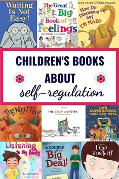 children's books about self - regulation with text overlay that reads children's books about self - regulation