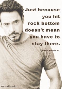 a man with his hands on his hips and the words, just because you hit rock bottom doesn't mean you have to stay there