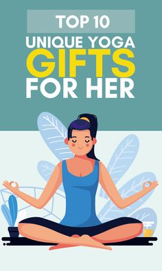 the top 10 unique yoga gifts for her that are sure to be delivered in one day