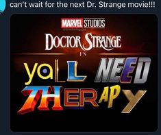 the title for doctor strange and you'll need therapy