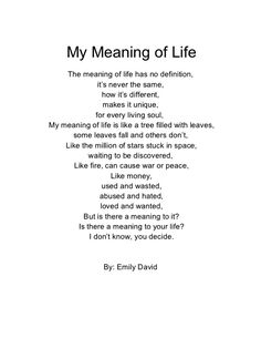 a poem written in black and white with the words'my meaning of life '