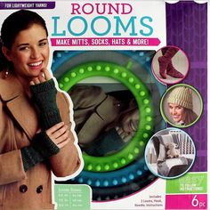 an advertisement for round looms with a woman wearing knitted mitts and gloves