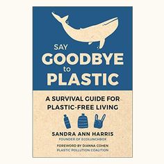 the cover of say goodbye to plastic