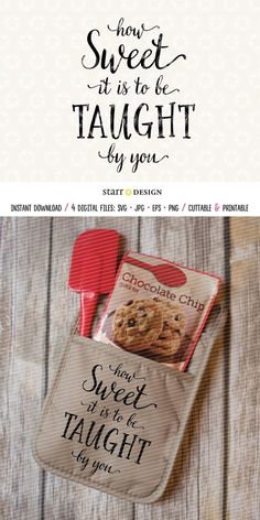 a cookie bag with cookies in it and the words sweet as to taught by you